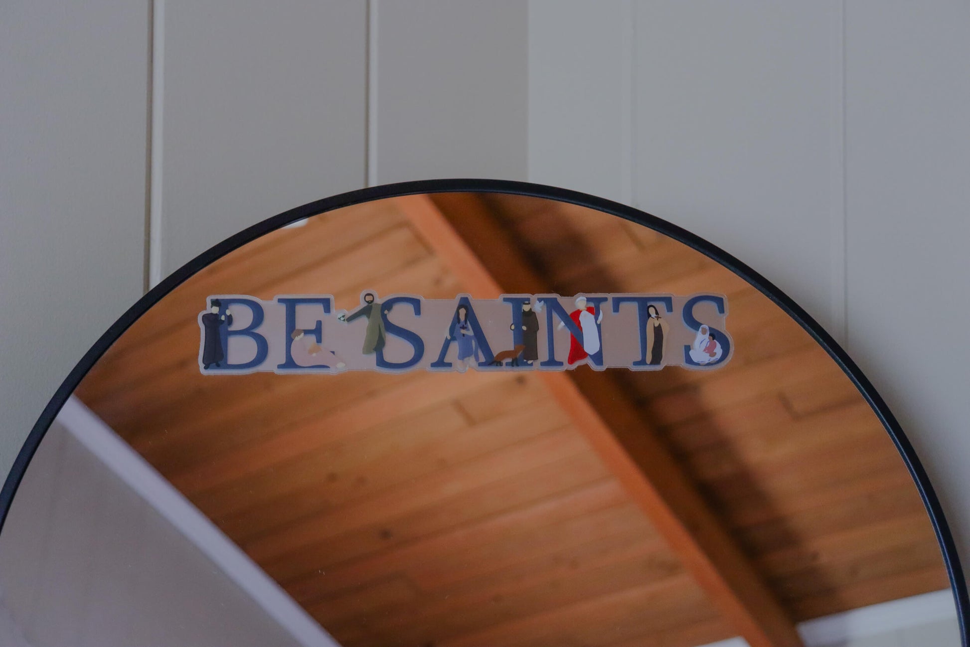 LARGE Be Saints - Catholic Vinyl Sticker