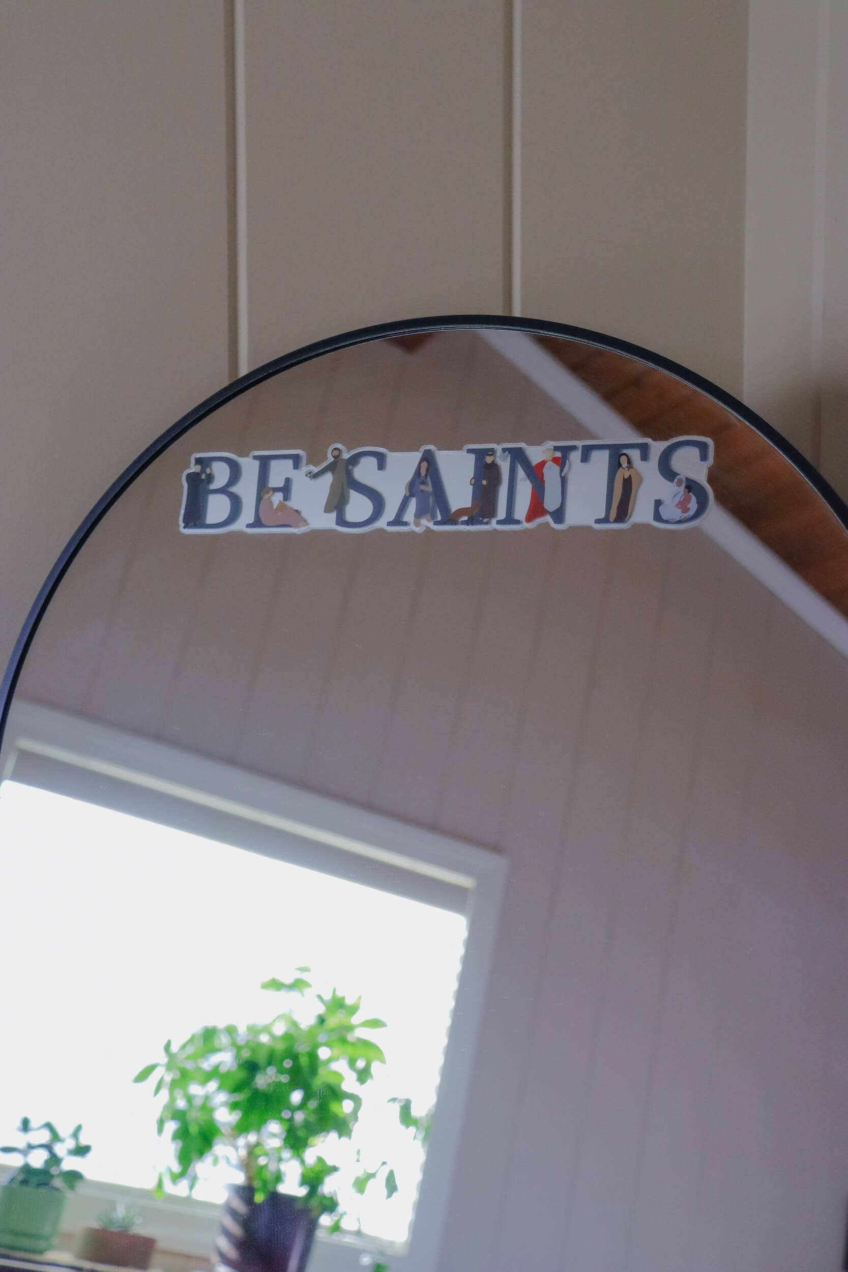 LARGE Be Saints - Catholic Vinyl Sticker