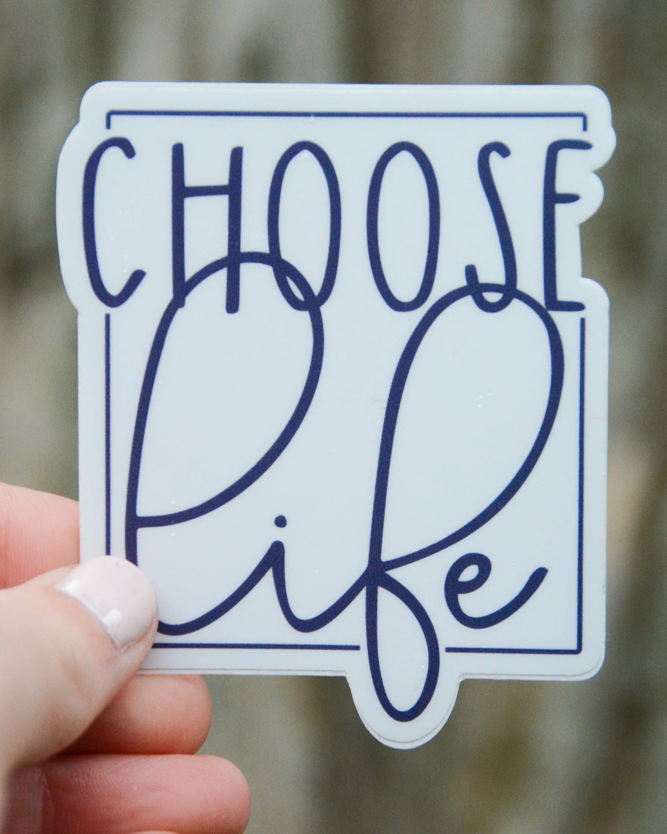 Choose Life - Catholic Vinyl Sticker