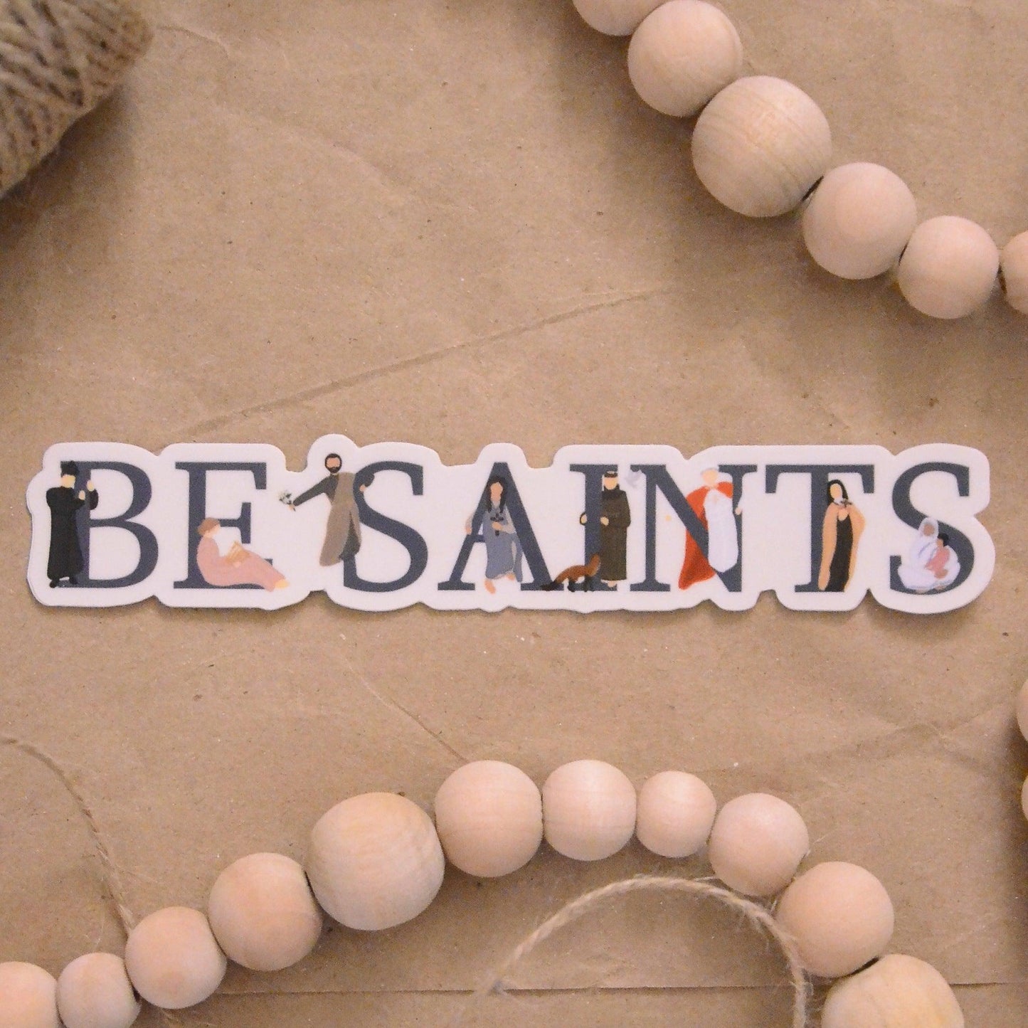 Be Saints - Catholic Vinyl Sticker