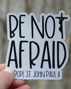 Be Not Afraid - St. John Paul II Magnet