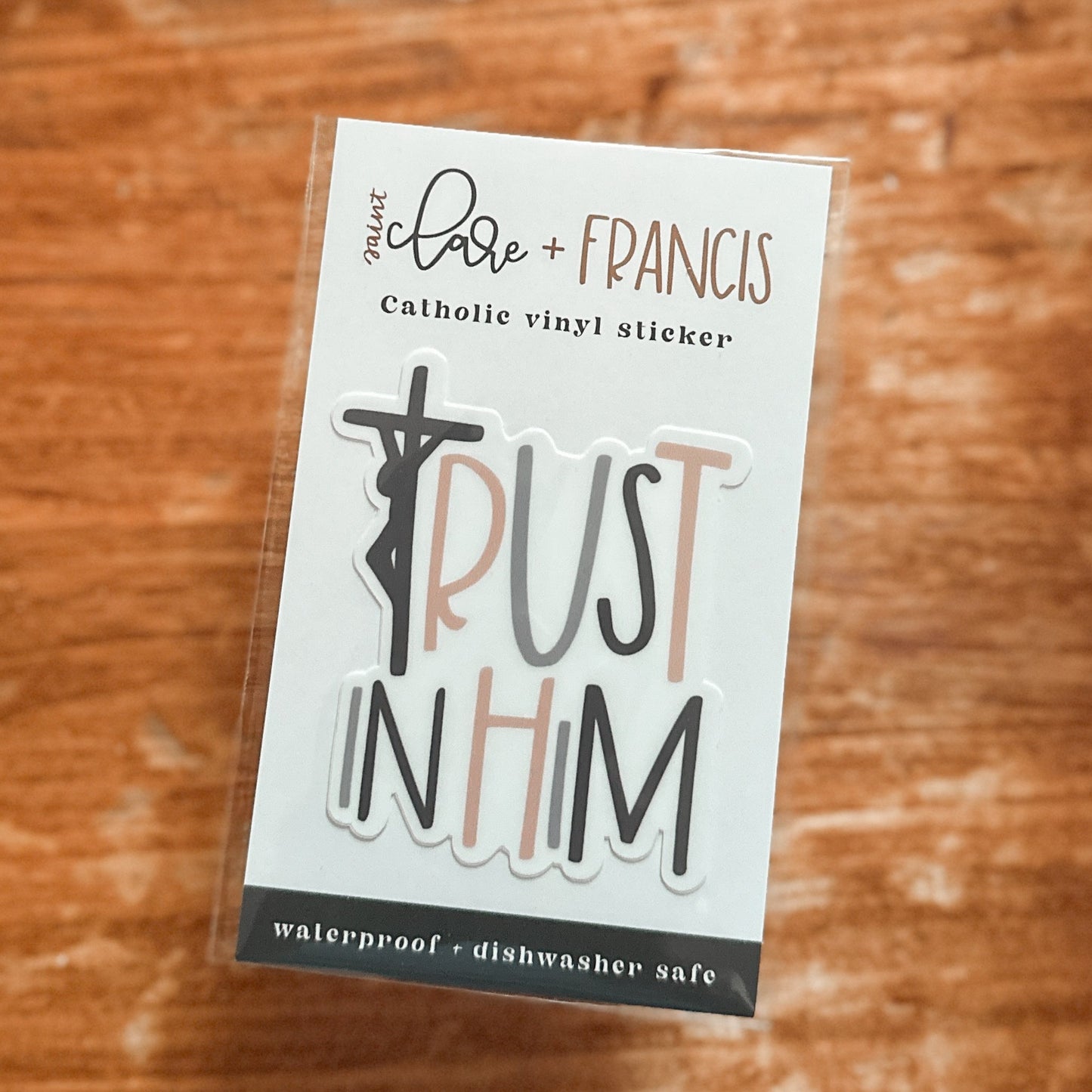 SECONDS Trust in Him- Catholic Sticker- THERESE