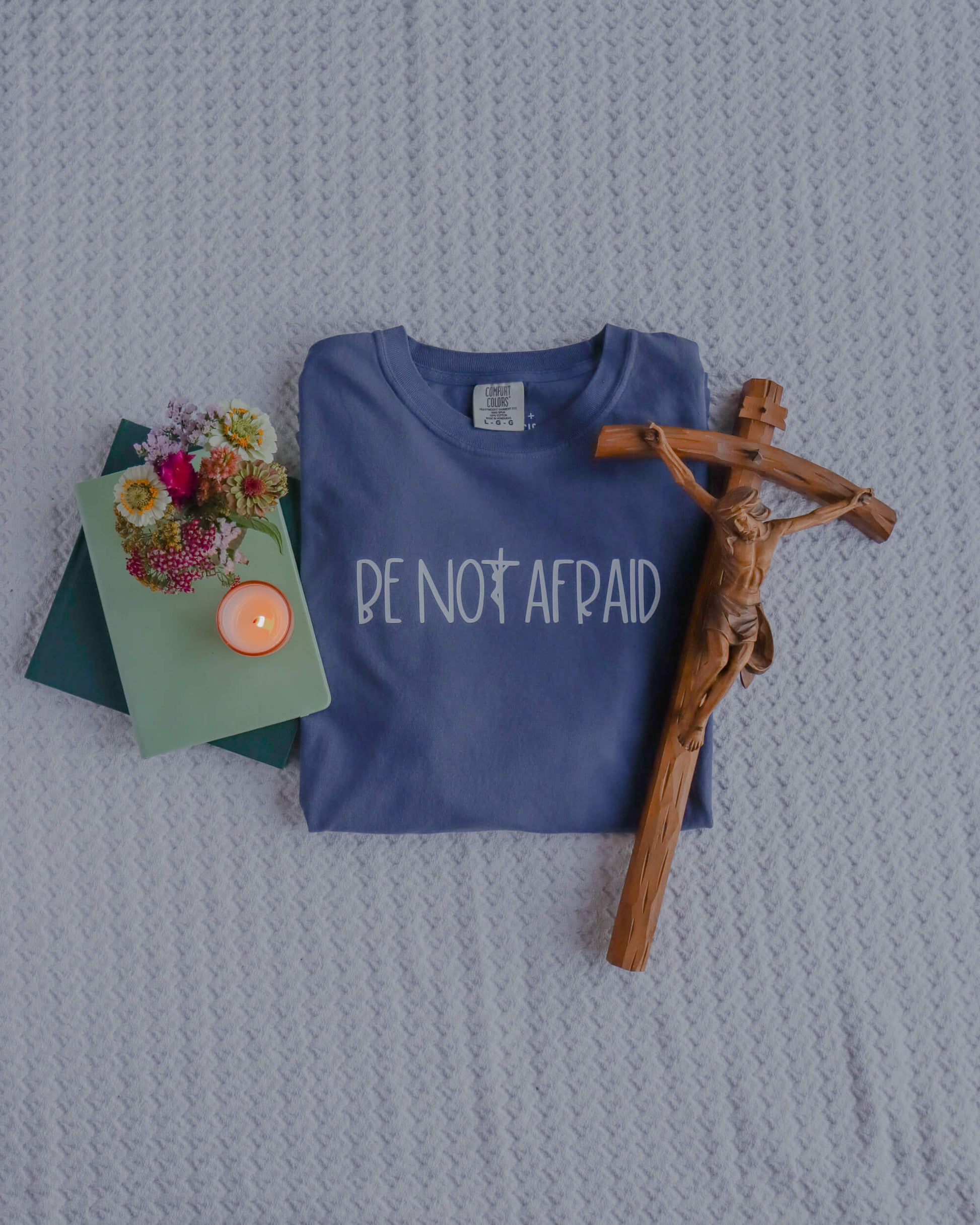 Be Not Afraid shirt
