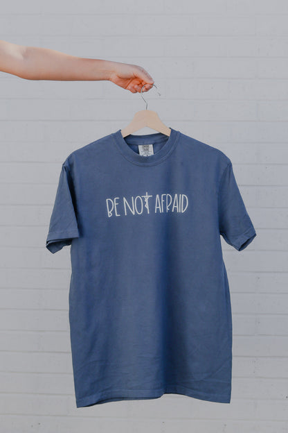 Be Not Afraid shirt