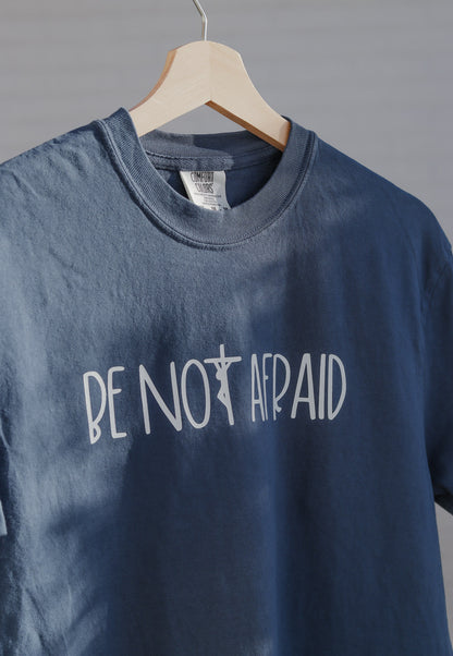 Be Not Afraid shirt