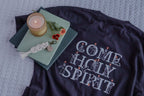 Come Holy Spirit shirt