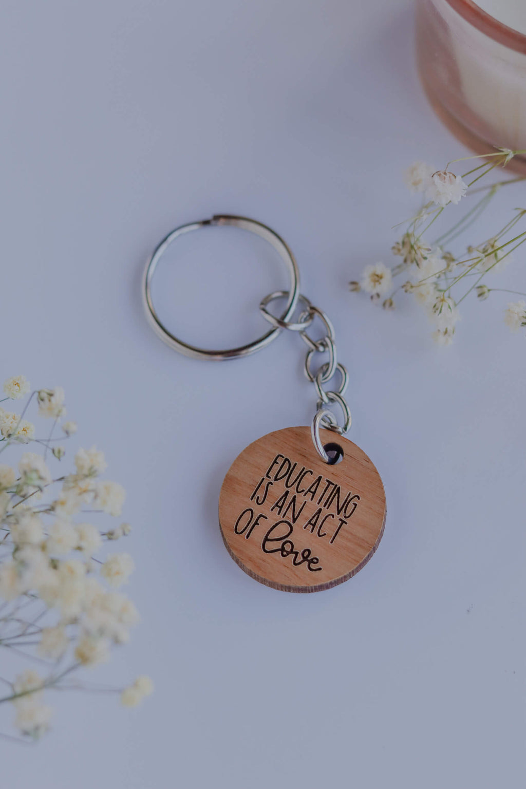 Educating is an act of love - Wood Keychain