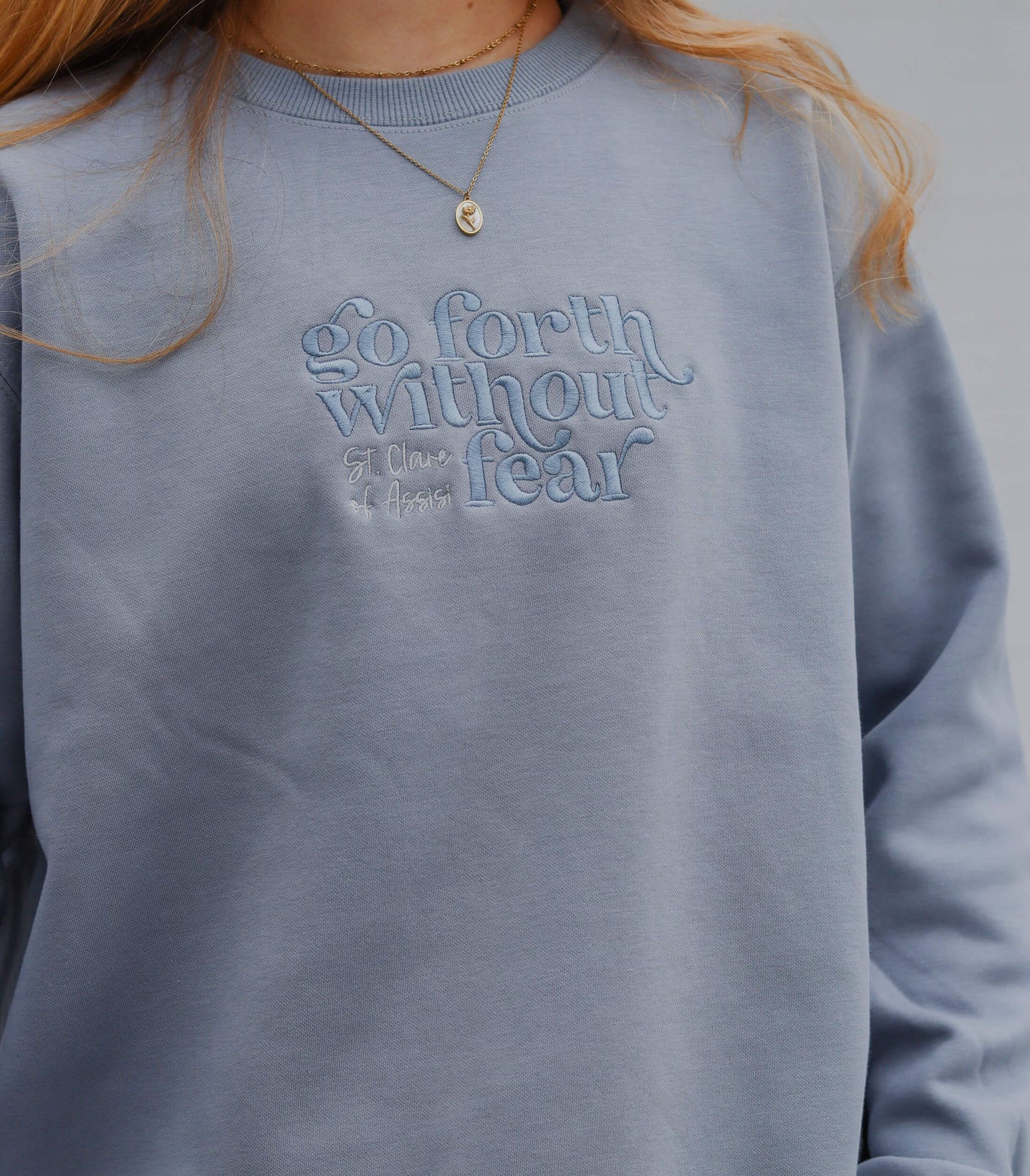 Go Forth Without Fear Catholic crewneck