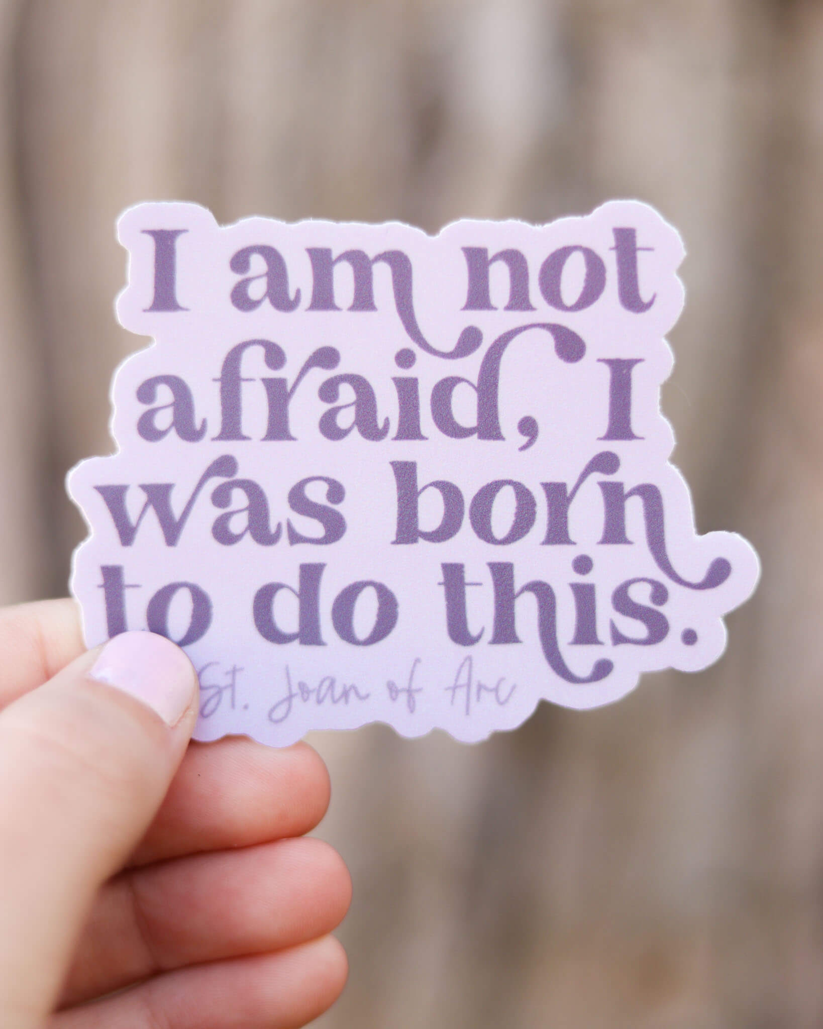 I am not afraid St. Joan of Arc Sticker