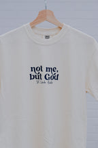Not me, but God shirt