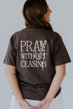 Pray Without Ceasing shirt