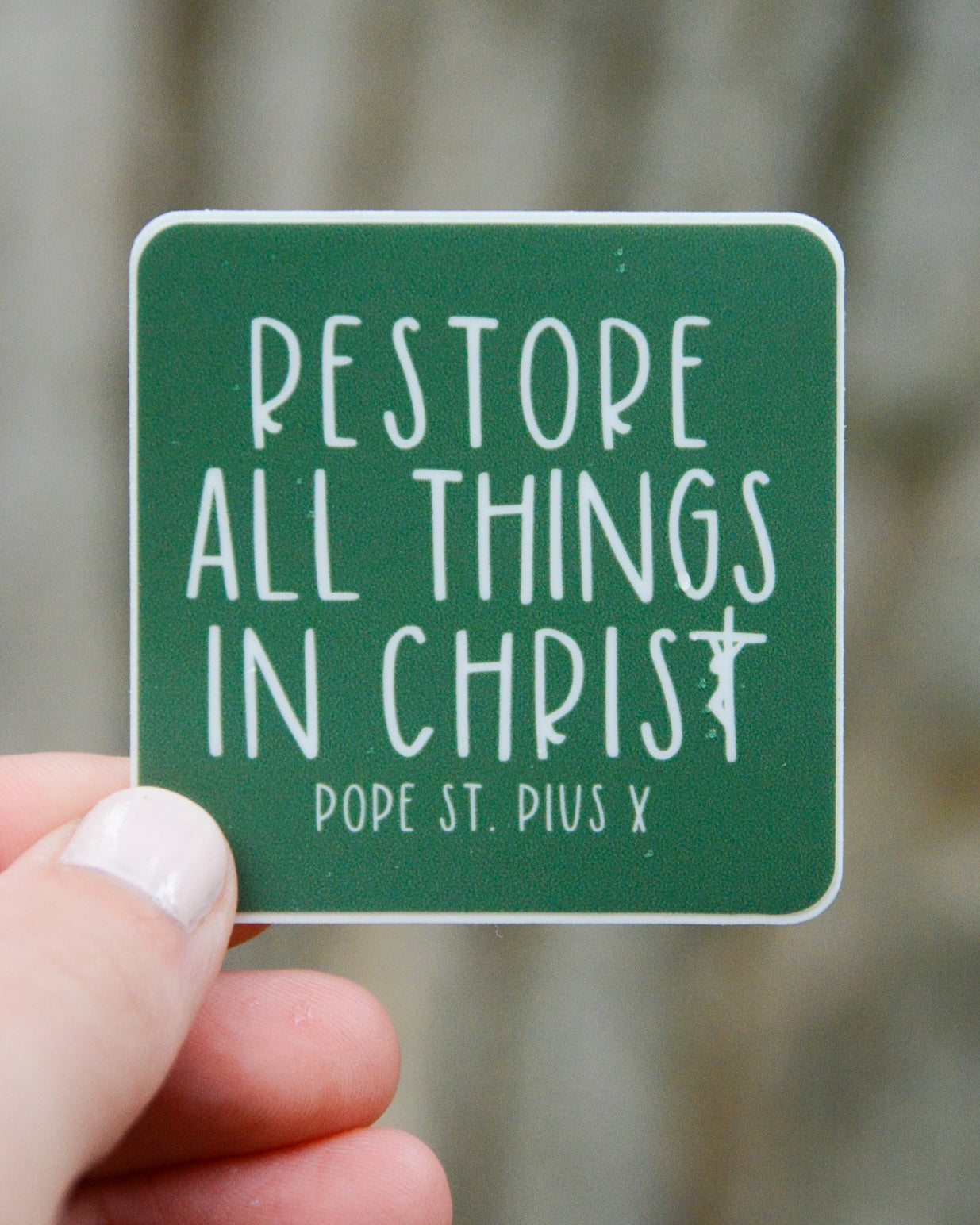 Restore All Things - St. Pius X Sticker