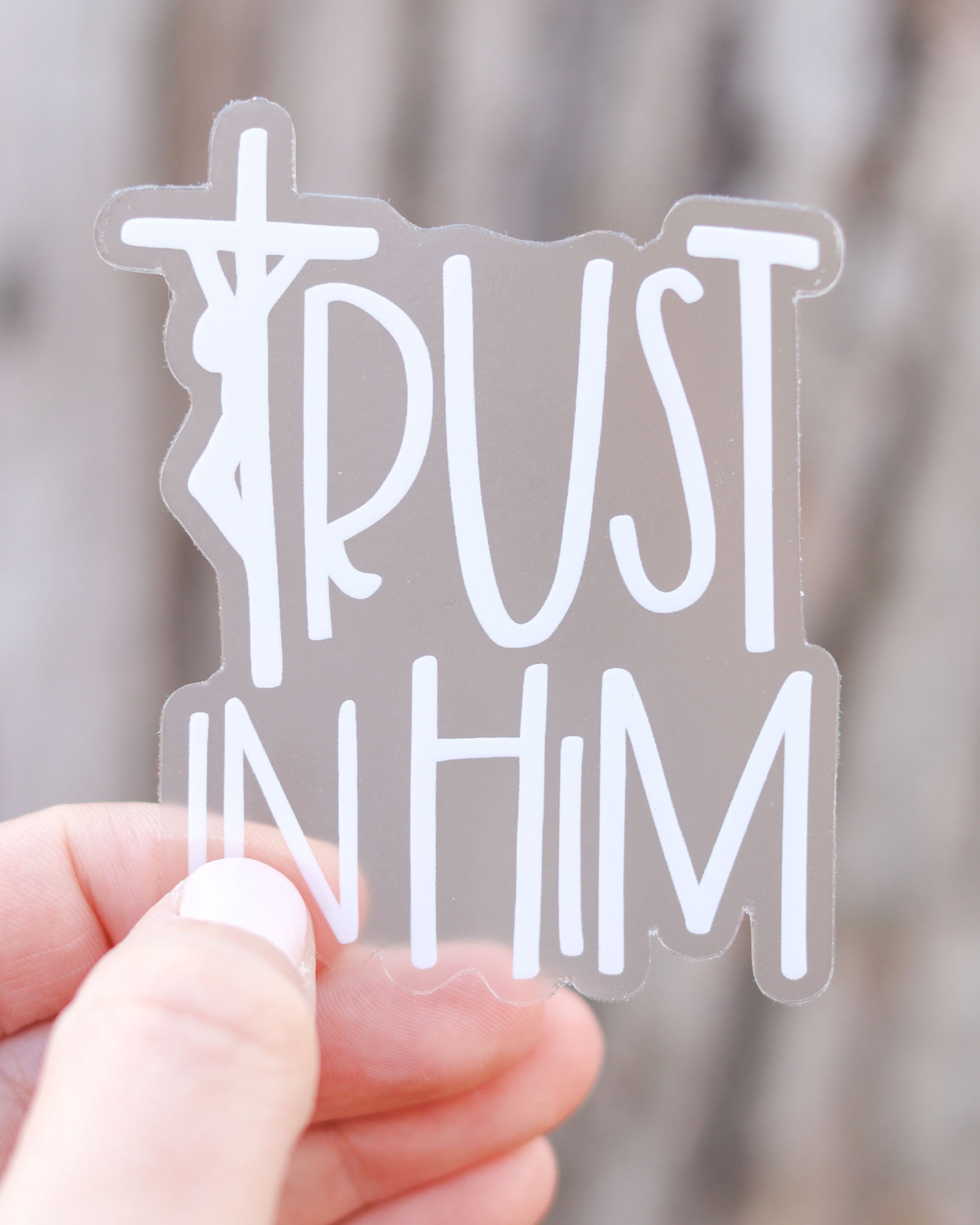 CLEAR Trust in Him - Catholic Sticker