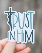 Trust in Him - Catholic Sticker - BOSCO