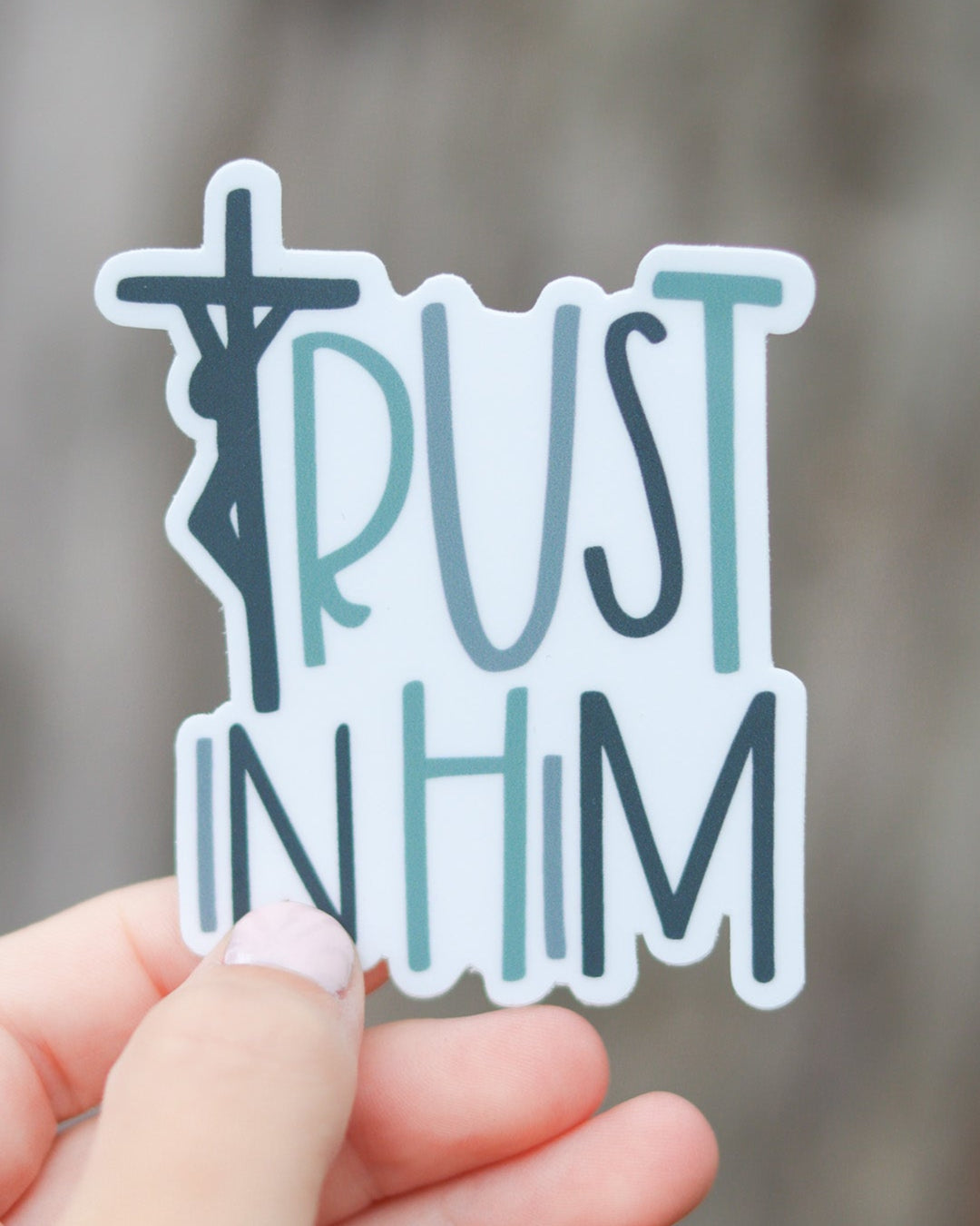 Trust in Him - Catholic Sticker - BOSCO