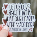 Let us love - St. Therese Vinyl Sticker