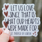 Let us love - St. Therese Vinyl Sticker