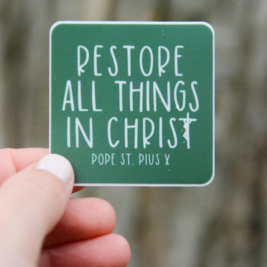Restore All Things - St. Pius X Sticker