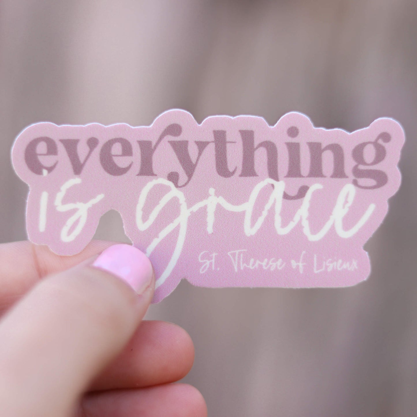 Everything is Grace- St. Therese sticker