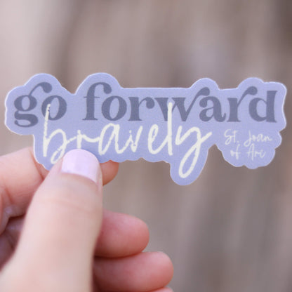 Go Forward Bravely- St. Joan of Arc sticker