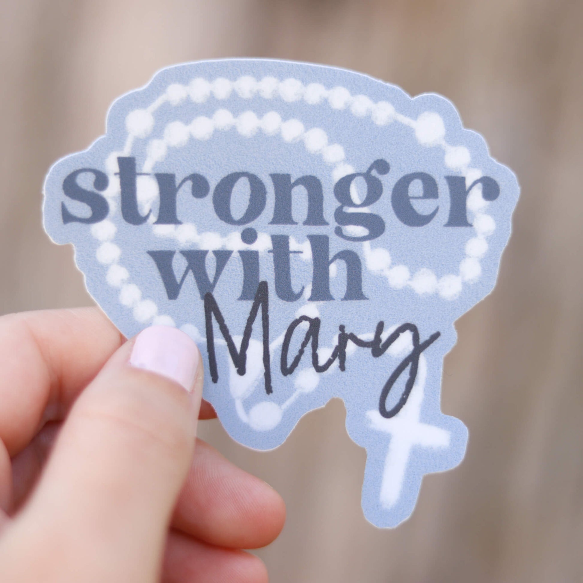 Stronger with Mary blue rosary sticker